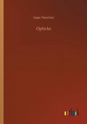 Isaac Newton - Opticks, Häftad
