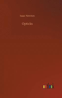 Isaac Newton - Opticks, Inbunden