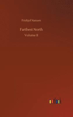 Fridtjof Nansen - Farthest North, Inbunden