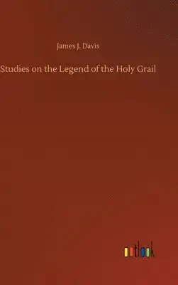 James J Davis - Studies on the Legend of the Holy Grail, Inbunden. Tillgänglighet: Lägg i varukorg