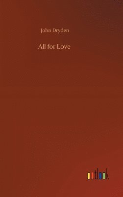 John Dryden - All for Love, Inbunden