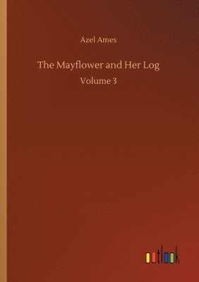 Azel Ames - Mayflower and Her Log, Häftad. Tillgänglighet: Lägg i varukorg