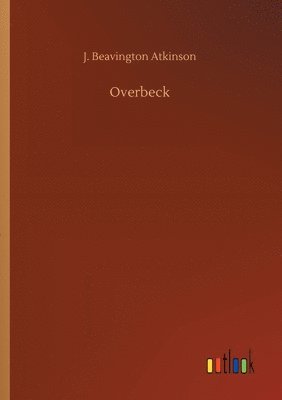 J Beavington Atkinson - Overbeck, Häftad. Tillgänglighet: Lägg i varukorg