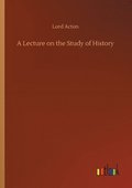 A Lecture on the Study of History