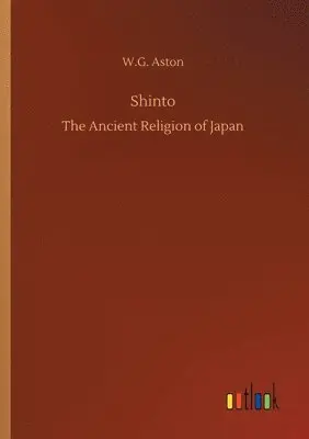 W G Aston - Shinto, Häftad. Tillgänglighet: Lägg i varukorg