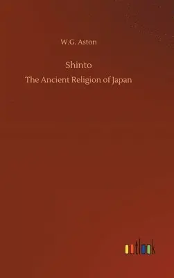 W G Aston - Shinto, Inbunden. Tillgänglighet: Lägg i varukorg