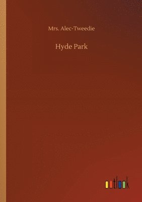 Alec-Tweedie - Hyde Park, Häftad. Tillgänglighet: Lägg i varukorg