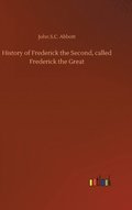 History of Frederick the Second, called Frederick the Great