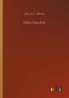 John S C Abbott - Miles Standish, Häftad