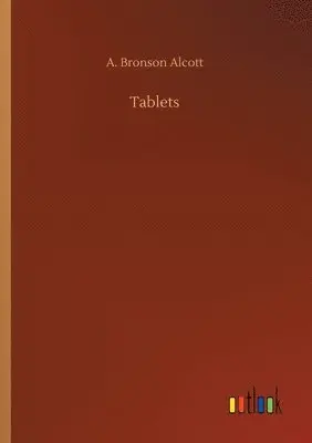 A Bronson Alcott - Tablets, Häftad. Tillgänglighet: Lägg i varukorg