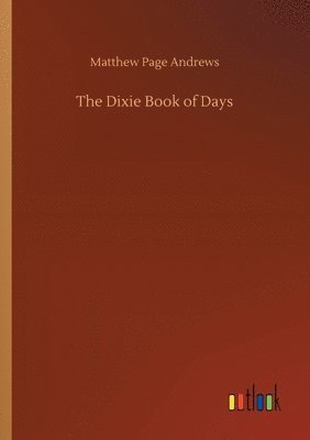 Matthew Page Andrews - Dixie Book of Days, Häftad. Tillgänglighet: Lägg i varukorg