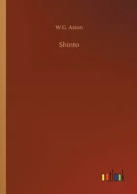 W G Aston - Shinto, Häftad. Tillgänglighet: Lägg i varukorg