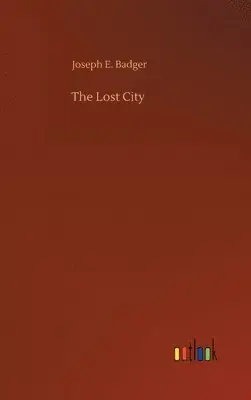 Joseph E Badger - Lost City, Inbunden. Tillgänglighet: Lägg i varukorg