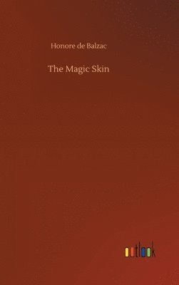 Honore De Balzac - Magic Skin, Inbunden