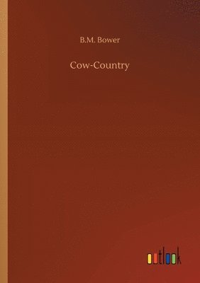B M Bower - Cow-Country, Häftad