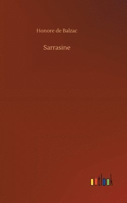 Honore De Balzac - Sarrasine, Inbunden