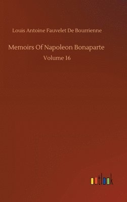 Louis Antoine Fauvelet de Bourrienne - Memoirs Of Napoleon Bonaparte, Inbunden