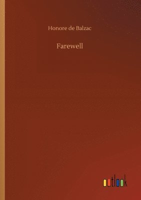 Honore De Balzac - Farewell, Häftad