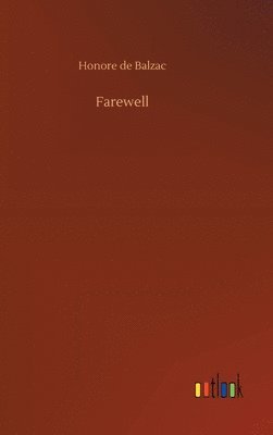 Honore De Balzac - Farewell, Inbunden