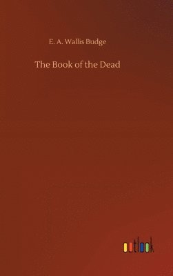 E a Wallis Budge - Book of the Dead, Inbunden
