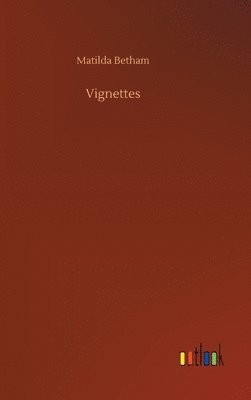 Matilda Betham - Vignettes, Inbunden. Tillgänglighet: Lägg i varukorg