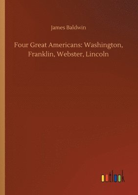 James Baldwin - Four Great Americans, Häftad