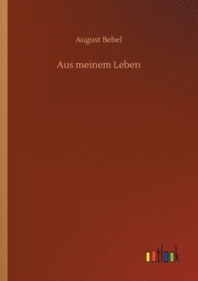 August Bebel - Aus meinem Leben, Häftad