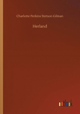 Charlotte Perkins Stetson Gilman - Herland, Häftad