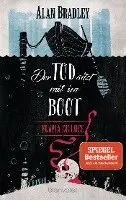 Alan Bradley - Flavia de Luce 9 - Der Tod sitzt mit im Boot, Häftad