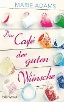 Marie Adams - Das Café der guten Wünsche, Häftad. Tillgänglighet: Lägg i varukorg
