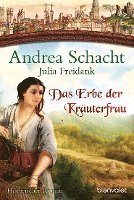Andrea Schacht, Julia Freidank - Das Erbe der Kräuterfrau, Häftad