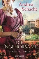 Andrea Schacht - Die Ungehorsame, Häftad
