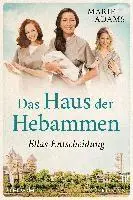 Marie Adams - Das Haus der Hebammen - Ellas Entscheidung, Häftad. Tillgänglighet: Lägg i varukorg