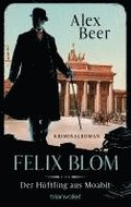 Felix Blom. Der H�ftling aus Moabit