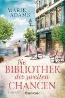 Marie Adams - Die Bibliothek der zweiten Chancen, Häftad. Tillgänglighet: Lägg i varukorg