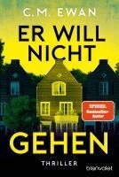 C. M. Ewan - Er will nicht gehen, Häftad. Tillgänglighet: Lägg i varukorg