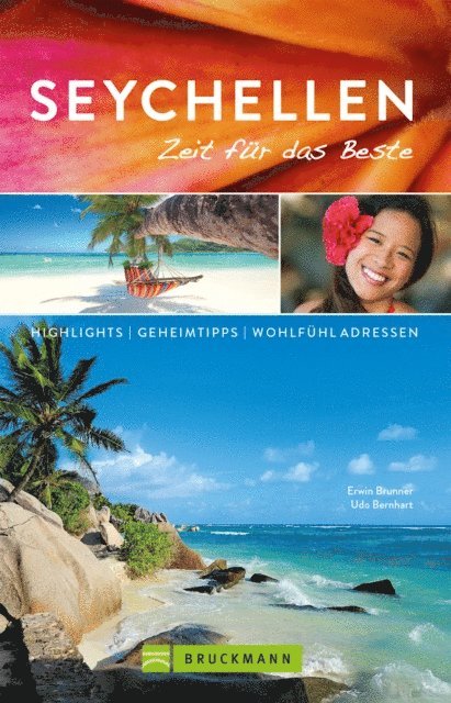 Erwin Brunner, Udo Bernhart - Bruckmann Reiseführer Seychellen: Zeit für das Beste, E-bok