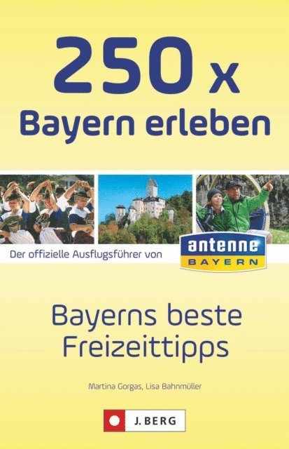 Lisa Bahnmuller, Martina Gorgas - 250 x Bayern erleben, E-bok