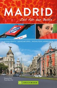 Bruckmann Reiseführer Madrid: Zeit für das Beste