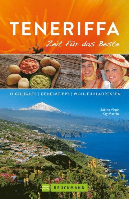 Kay Maeritz, Sabine Virgin - Bruckmann Reiseführer Teneriffa: Zeit für das Beste, E-bok