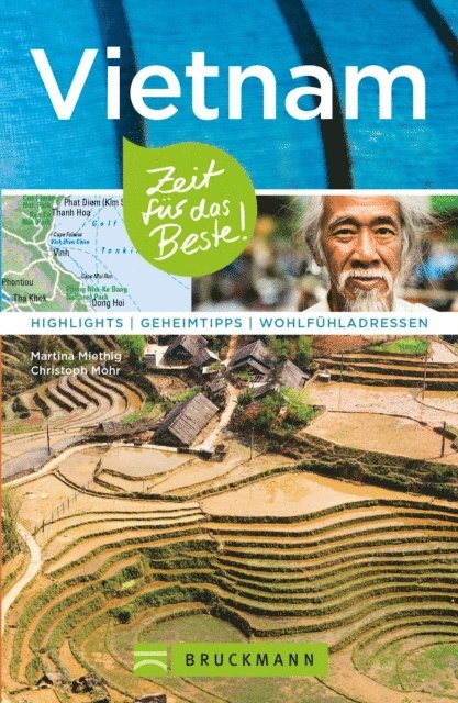 Christoph Mohr, Martina Miethig - Bruckmann Reiseführer Vietnam: Zeit für das Beste, E-bok