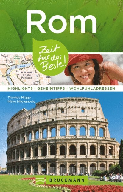 Mirko Milovanovic, Thomas Migge - Bruckmann Reiseführer Rom: Zeit für das Beste, E-bok