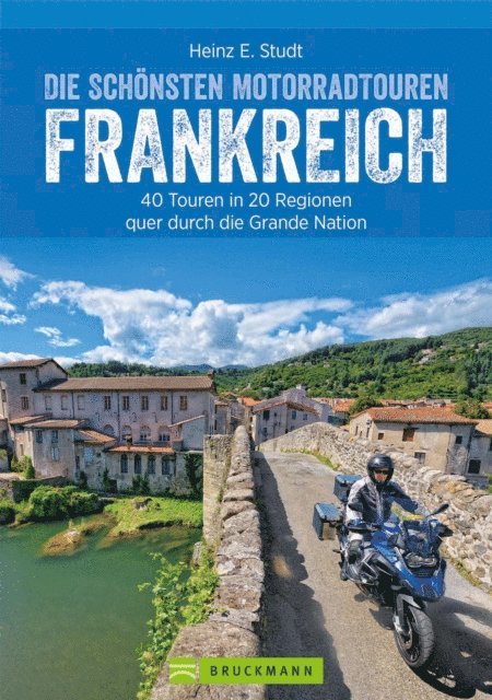 Heinz E. Studt - Die schönsten Motorradtouren Frankreich, E-bok
