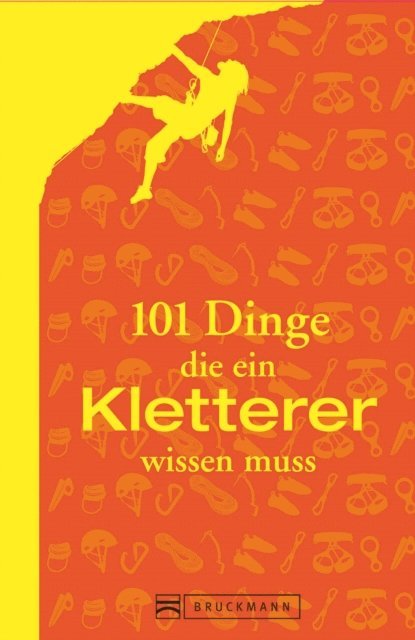 Peter Albert - 101 Dinge, die ein Kletterer wissen muss, E-bok. Tillgänglighet: Lägg i varukorg
