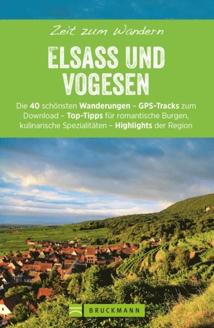 Rainer D. Kroll - Bruckmanns Wanderführer: Zeit zum Wandern Elsass und Vogesen, E-bok