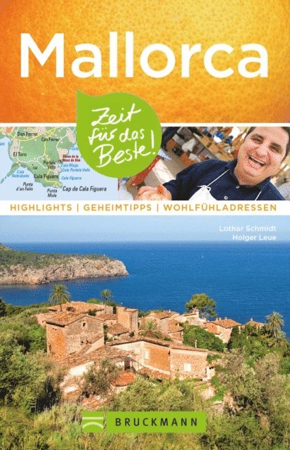 Holger Leue, Lothar Schmidt - Bruckmann Reiseführer Mallorca: Zeit für das Beste, E-bok