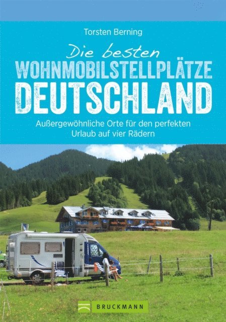 Torsten Berning - Die besten Wohnmobilstellplätze Deutschland, E-bok