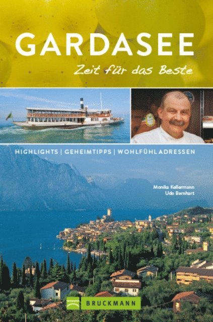 Udo Bernhart, Monika Kellermann - Bruckmann Reiseführer Gardasee: Zeit für das Beste, E-bok