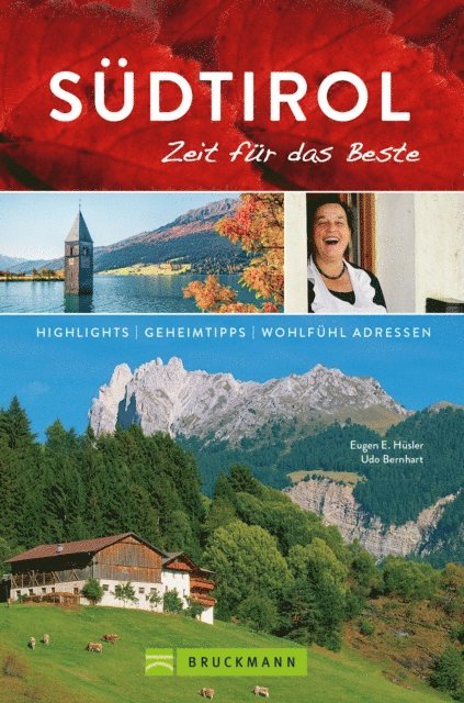 Udo Bernhart, Eugen E. Husler - Bruckmann Reiseführer Südtirol: Zeit für das Beste, E-bok