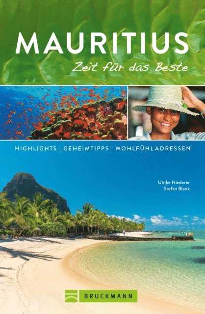 Ulrike Niederer - Bruckmann Reiseführer Mauritius: Zeit für das Beste, E-bok